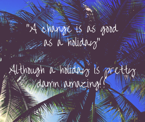 “A change is as goodas a