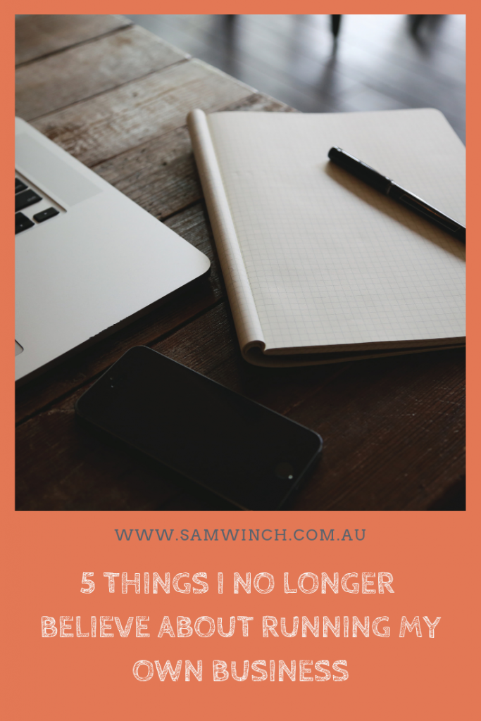 Pinterest image - 5 things I no longer believe about running my own business 